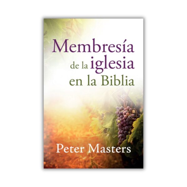 Membresía de la iglesia en la biblia