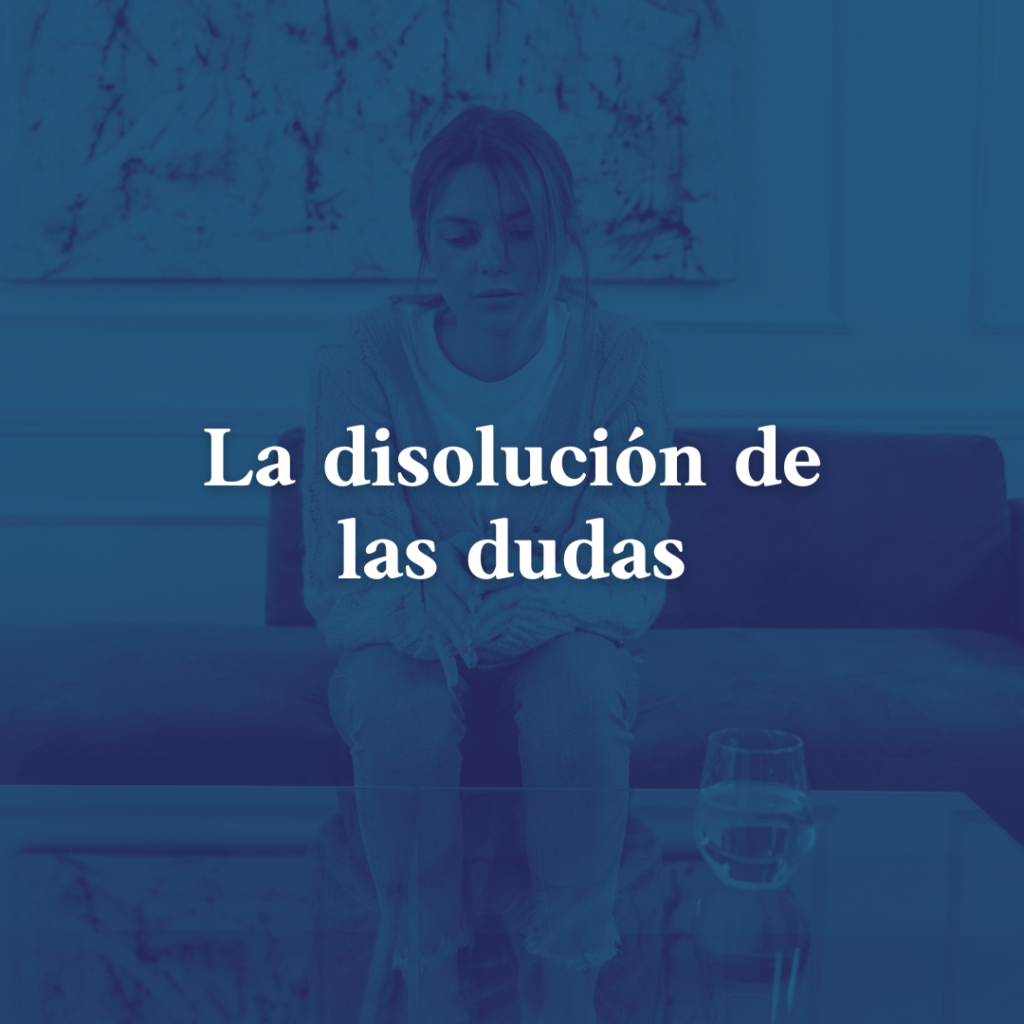 La disolución de las dudas