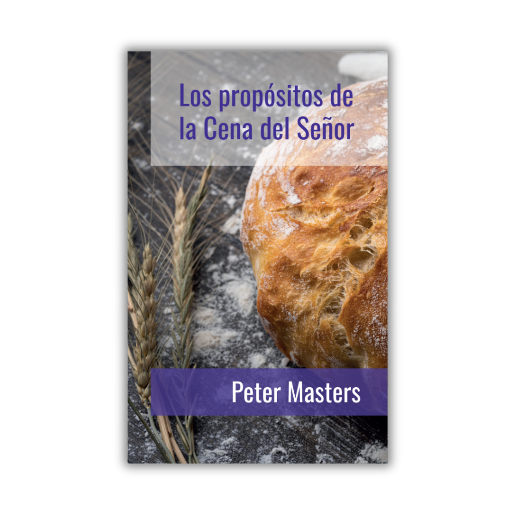 Los propósitos de la Cena del Señor