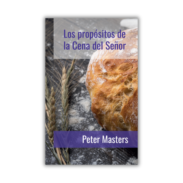 Los propósitos de la cena del Señor