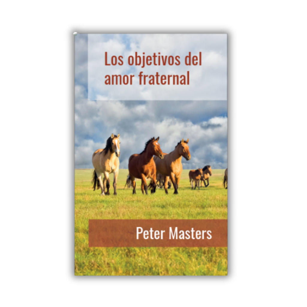 Los objetivos del amor fraternal – Peter Masters