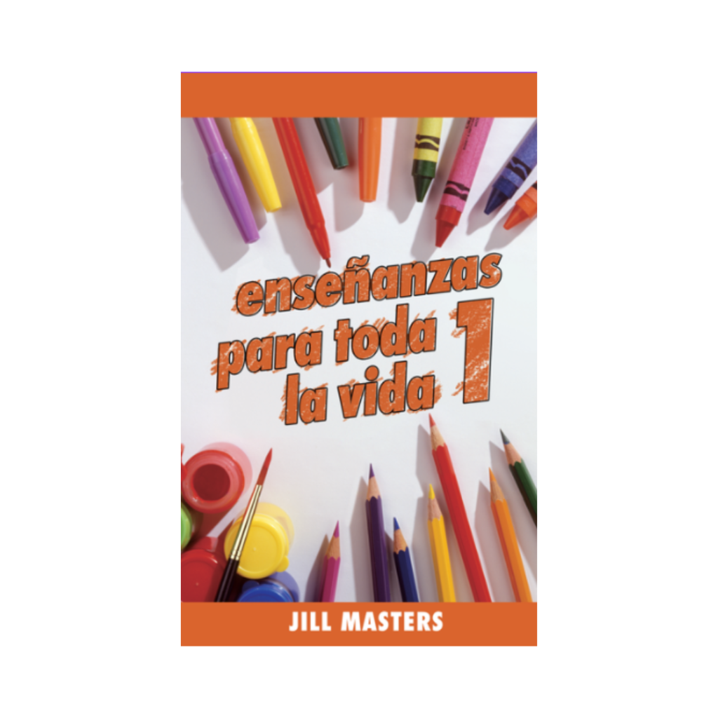 Enseñanzas para Toda la Vida 1